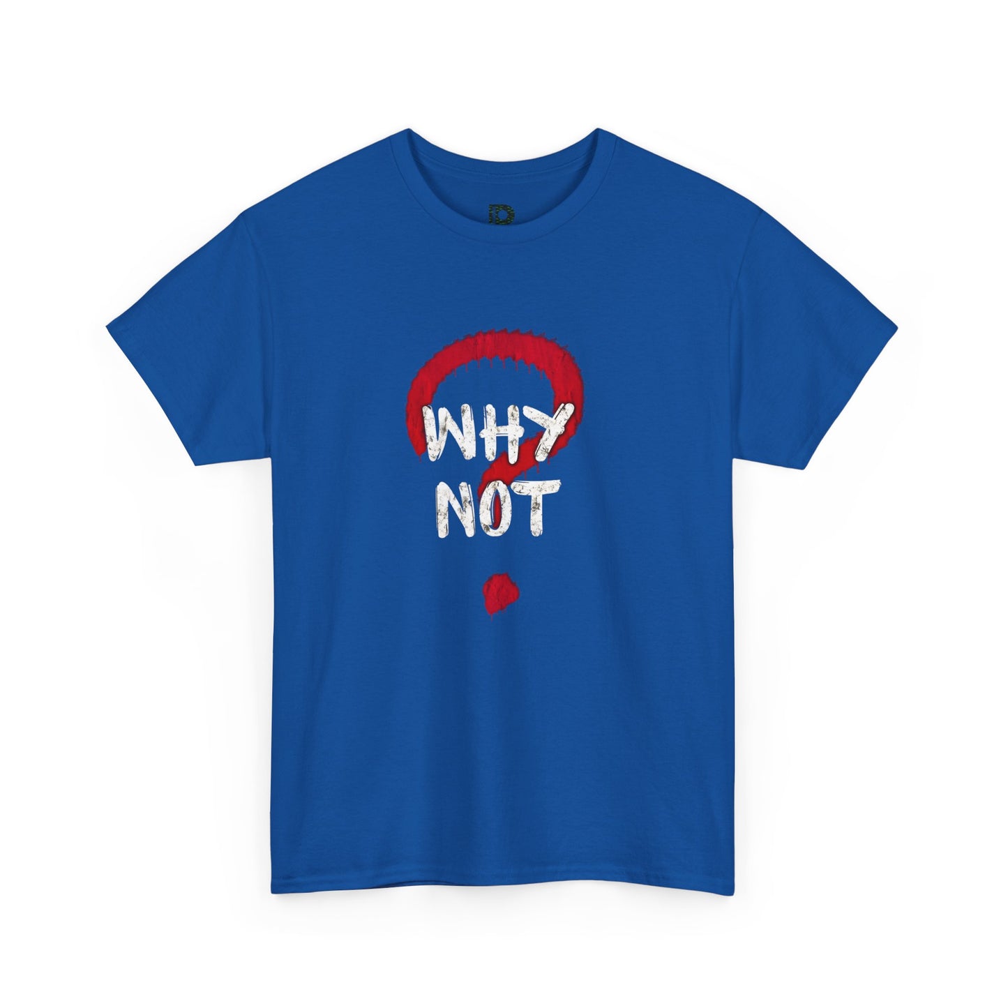 Why Not? Graphic Tee — Bold Question Mark Streetwear T‑Shirt