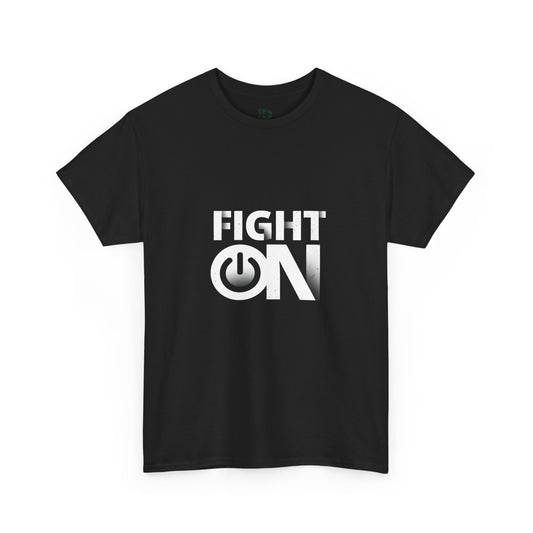 Fight On T-Shirt — Motivational Power Button Tee