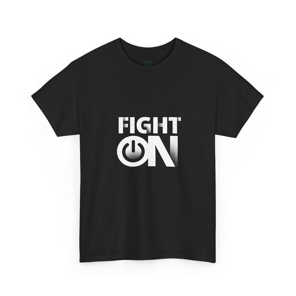 Fight On T-Shirt — Motivational Power Button Tee
